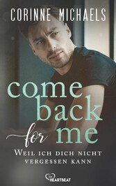 Come back for me - Weil ich dich nicht vergessen kann