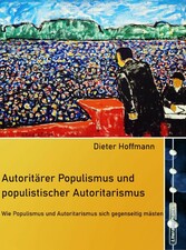 Autoritärer Populismus und populistischer Autoritarismus