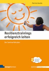 Resilienztrainings erfolgreich leiten