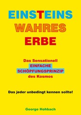 Einsteins wahres Erbe