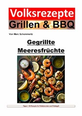 Volksrezepte Grillen und BBQ -  Gegrillte Meeresfrüchte