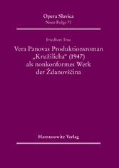 Vera Panovas Produktionsroman 'Kru?ilicha' (1947) als nonkonformes Werk der ?danov??ina