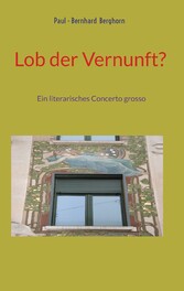 Lob der Vernunft?