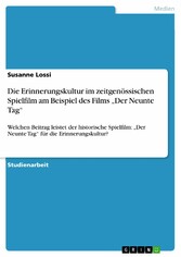 Die Erinnerungskultur im zeitgenössischen Spielfilm am Beispiel des Films 'Der Neunte Tag'