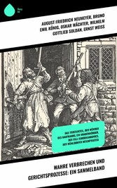 Wahre Verbrechen und Gerichtsprozesse: Ein Sammelband