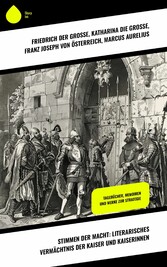 Stimmen der Macht: Literarisches Vermächtnis der Kaiser und Kaiserinnen