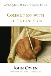 Communion with the Triune God (Foreword by Kevin J. Vanhoozer)