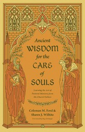 Ancient Wisdom for the Care of Souls