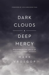 Dark Clouds, Deep Mercy