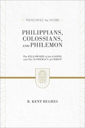 Philippians, Colossians, and Philemon (2 volumes in 1 / ESV Edition)