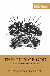 The City of God and the Goal of Creation