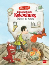 Alles klar! Der kleine Drache Kokosnuss erforscht die Vulkane