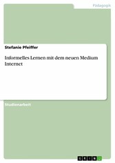 Informelles Lernen mit dem neuen Medium Internet