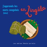 J&apos;apprends les mets congolais en Lingala