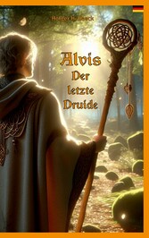 Alvis, der letzte Druide