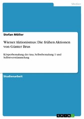 Wiener Aktionismus: Die frühen Aktionen von Günter Brus