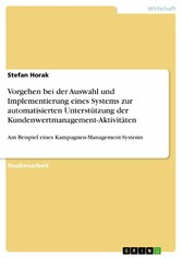 Vorgehen bei der Auswahl und Implementierung eines Systems zur automatisierten Unterstützung der Kundenwertmanagement-Aktivitäten