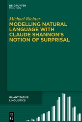 Modelling Natural Language with Claude Shannon's Notion of Surprisal