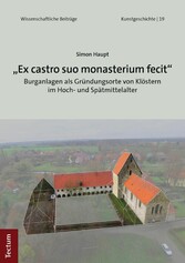 'Ex castro suo monasterium fecit'