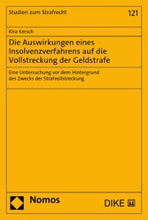 Die Auswirkungen eines Insolvenzverfahrens auf die Vollstreckung der Geldstrafe