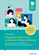 Erfolgreich lernen in der praktischen Pflegeausbildung