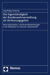 Die Eigenständigkeit der Bundeswehrverwaltung als Verfassungsgebot