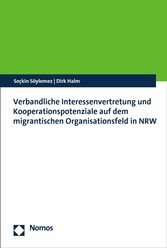 Verbandliche Interessenvertretung und Kooperationspotenziale auf dem migrantischen Organisationsfeld in NRW