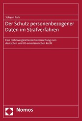 Der Schutz personenbezogener Daten im Strafverfahren