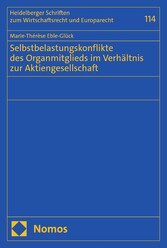 Selbstbelastungskonflikte des Organmitglieds im Verhältnis zur Aktiengesellschaft