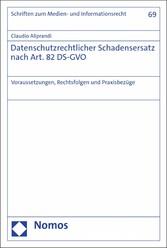 Datenschutzrechtlicher Schadensersatz nach Art. 82 DS-GVO