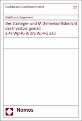 Der Strategie- und Mittelherkunftsbericht des Investors gemäß § 43 WpHG (§ 27a WpHG a.F.)