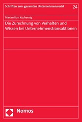 Die Zurechnung von Verhalten und Wissen bei Unternehmenstransaktionen