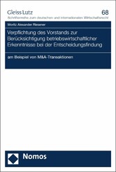 Verpflichtung des Vorstands zur Beru?cksichtigung betriebswirtschaftlicher Erkenntnisse bei der Entscheidungsfindung