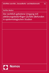 Der rechtlich gebotene Umgang mit abklärungsbedürftigen (Zufalls-)Befunden in epidemiologischen Studien