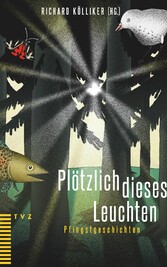 Plötzlich dieses Leuchten