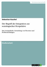 Der Begriff der Integration aus soziologischer Perspektive