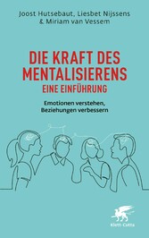 Die Kraft des Mentalisierens - Eine Einführung