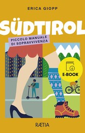 Südtirol. Piccolo manuale di sopravvivenza