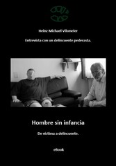 Hombre sin infancia - De víctima a delincuente.