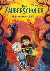 Der Zauberschüler (Band 6) - Feuer über dem Drachenfelsen