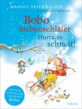 Bobo Siebenschläfer: Hurra, es schneit!