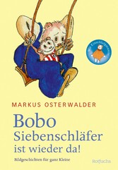 Bobo Siebenschläfer ist wieder da