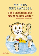 Bobo Siebenschläfer macht munter weiter