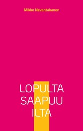 Lopulta saapuu ilta