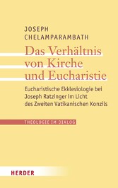 Das Verhältnis von Kirche und Eucharistie