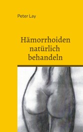 Hämorrhoiden natürlich behandeln