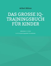 Das große IQ-Trainingsbuch für Kinder