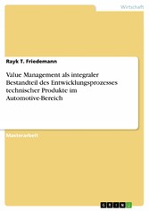 Value Management als integraler Bestandteil des Entwicklungsprozesses technischer Produkte im Automotive-Bereich