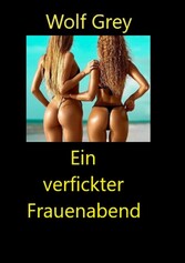 Ein verfickter Frauenabend