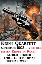 Krimi Quartett Superband 1002 - Vier der besten Krimis im Paket!